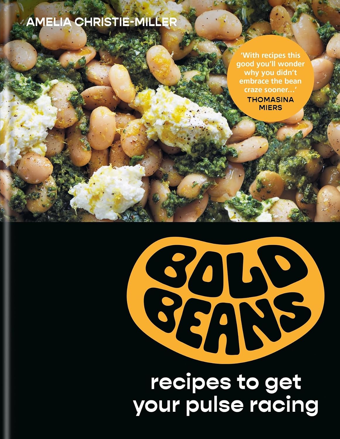 Bold Beans: Recipes to Get your Pulse Racing