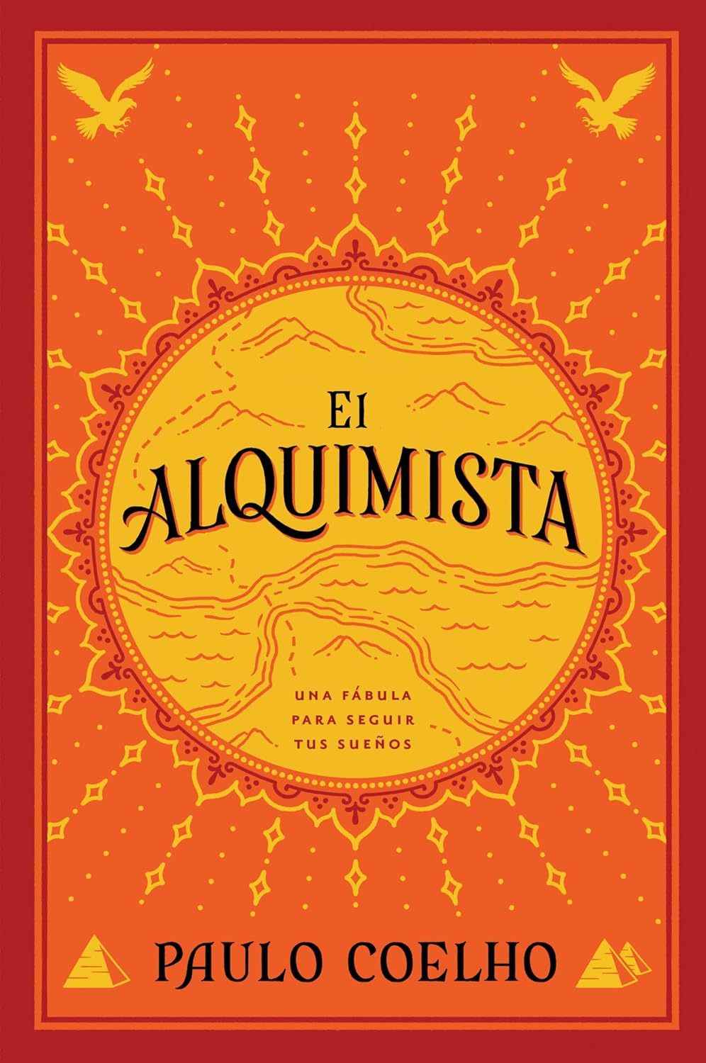 The Alchemist El Alquimista: A Modern Classic Fable of Spiritual Healing, Self-Discovery, and the Power of Dreams