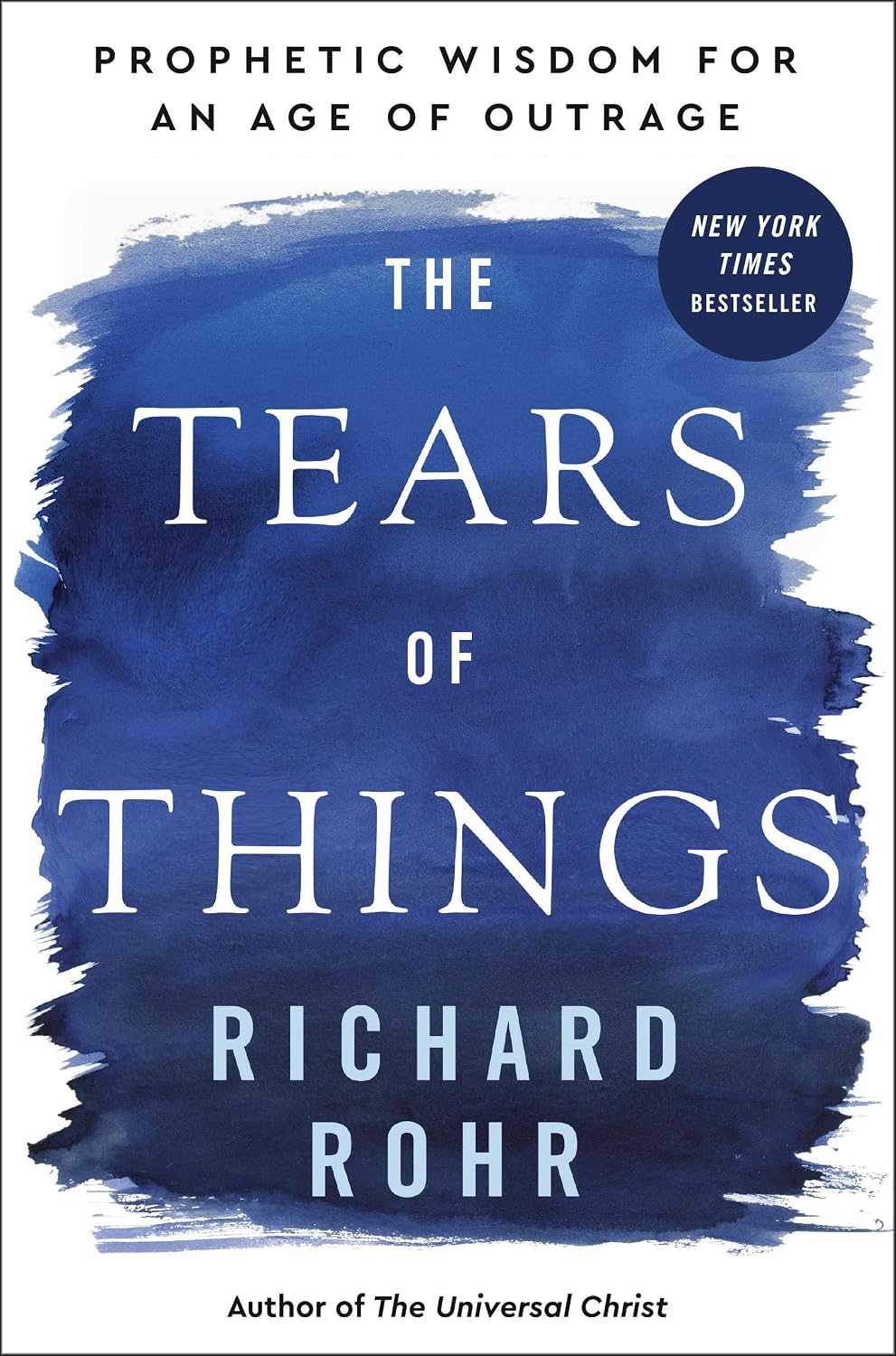 The Tears of Things: Prophetic Wisdom for an Age of Outrage