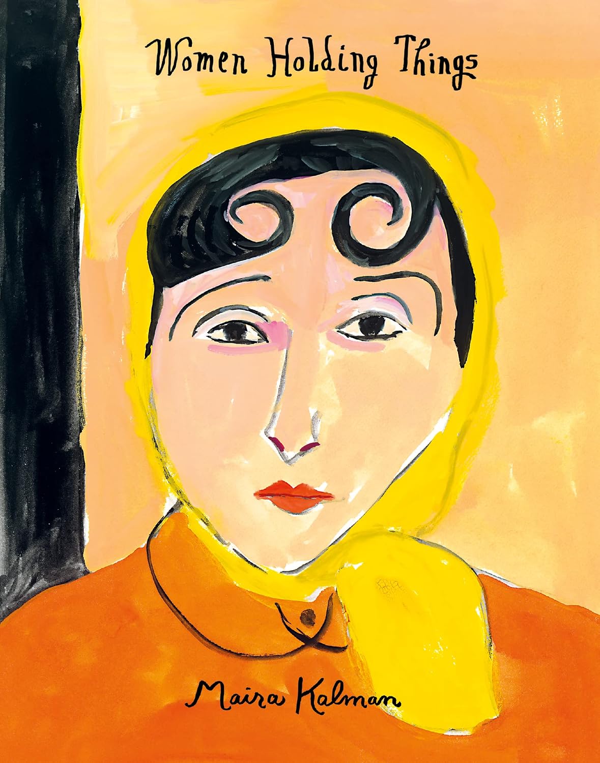 Women Holding Things: A Moving Art Book About Exploring the Profound in Everyday Life