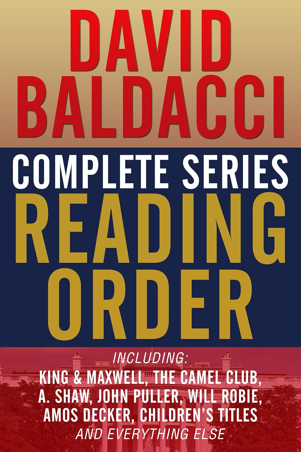 DAVID BALDACCI COMPLETE SERIES READING ORDER: King & Maxwell, Camel Club, John Puller, Will Robie, Amos Decker, Vega Jane, A. Shaw (Shaw & Katie James), and more!