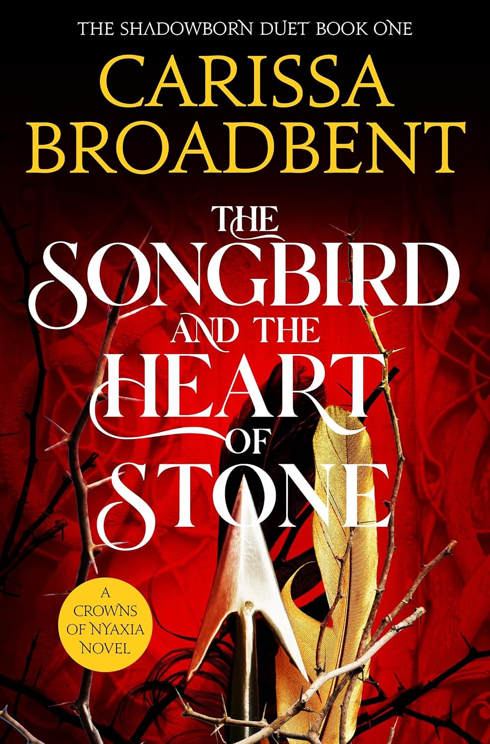 The Songbird and the Heart of Stone: The Sunday Times bestselling romantasy and third book in the Crowns of Nyaxia series