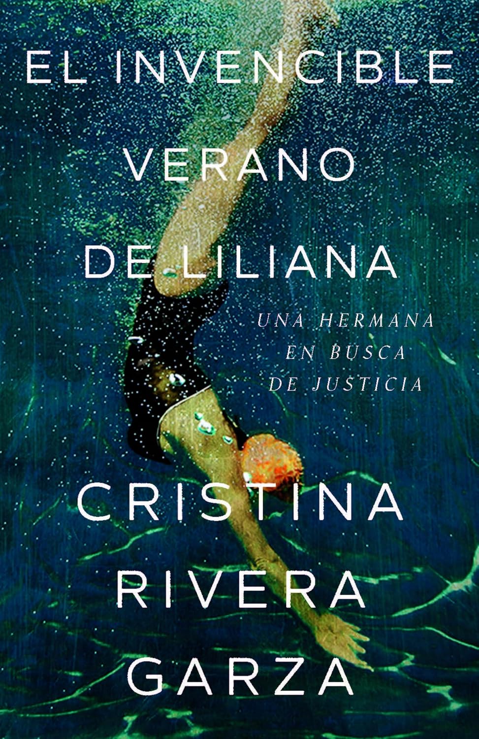 El invencible verano de Liliana / Liliana's Invincible Summer (Spanish Edition)