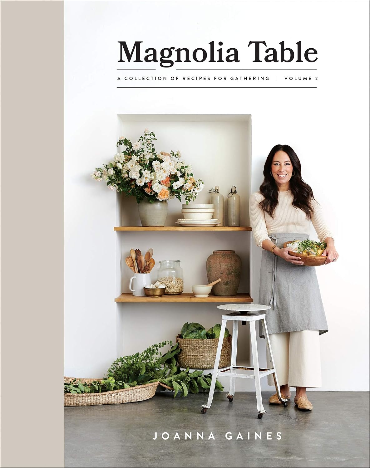 Magnolia Table, Volume 2: A Collection of Recipes for Gathering—Elevate Your Cooking with the Bestselling Magnolia Table, Volume 2