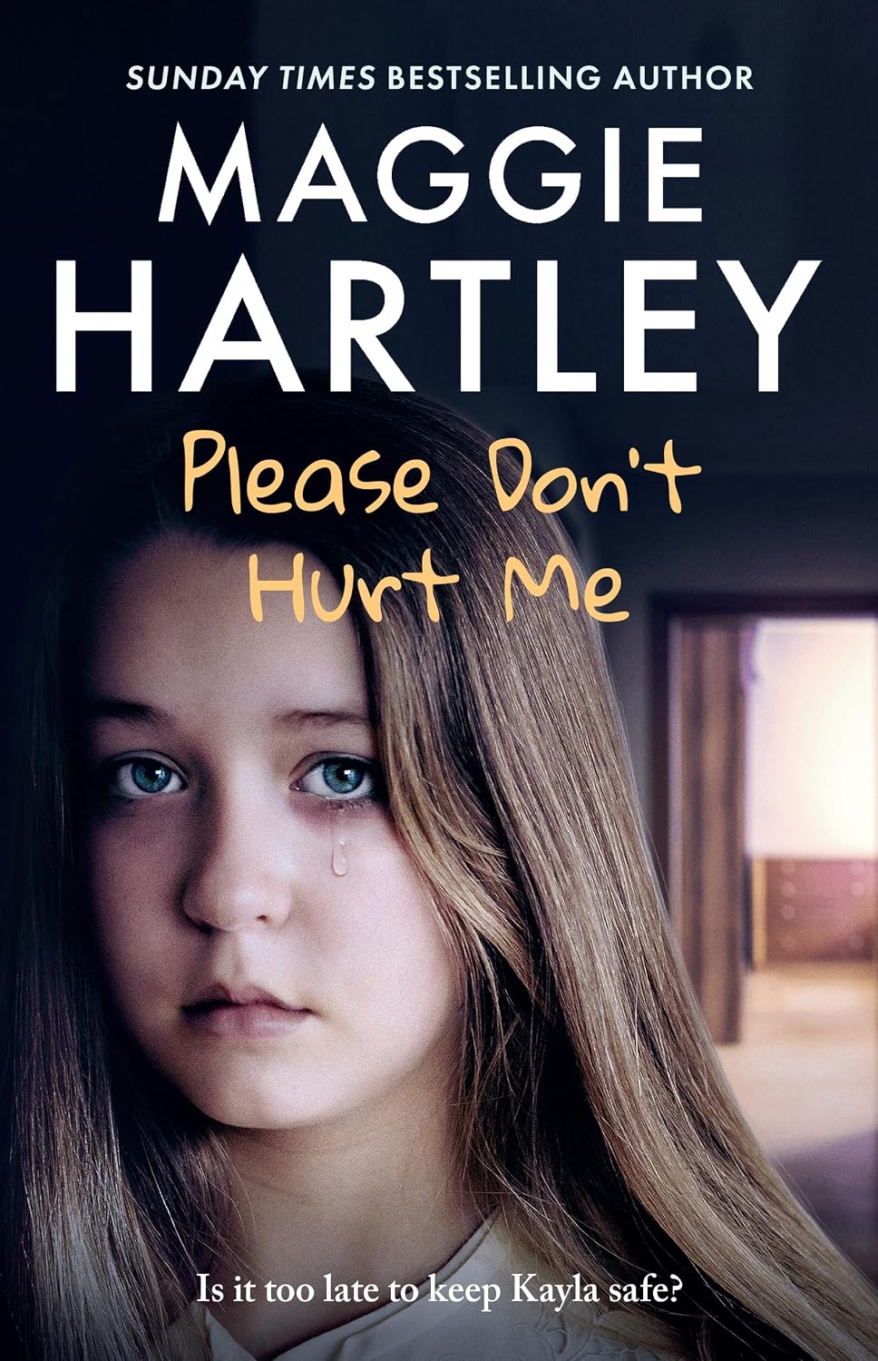 Please Don't Hurt Me: The brand-new book from Sunday Times bestselling author Maggie Hartley (A Maggie Hartley Foster Carer Story 31)
