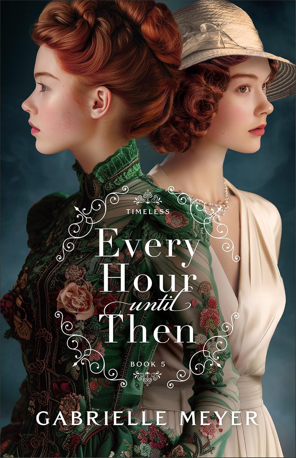 Every Hour until Then (Timeless Book #5): An Inspirational Victorian and World War II-Era Time Travel Historical Romance
