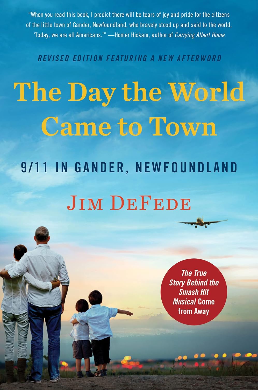 The Day the World Came to Town Updated Edition: 9/11 in Gander, Newfoundland ― An Inspiring Social History of Stranded Passengers