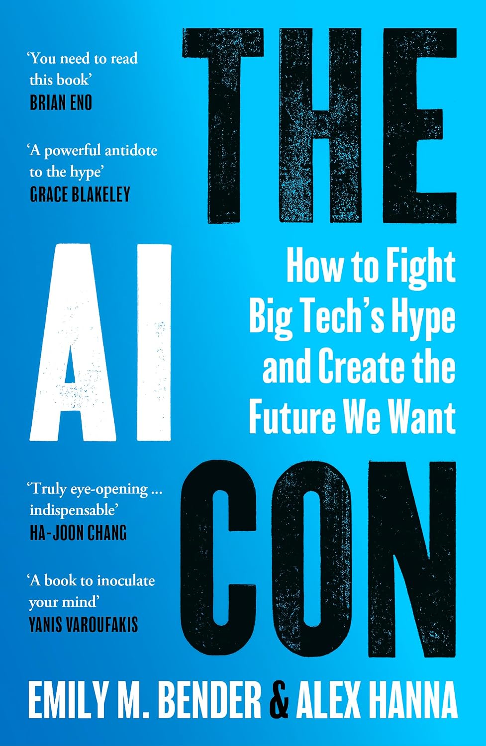 The AI Con: How to Fight Big Tech’s Hype and Create the Future We Want