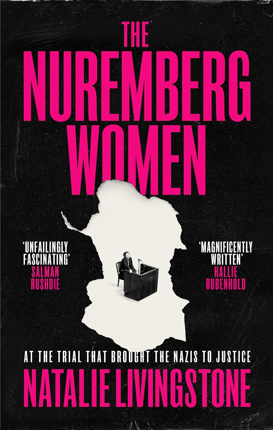 The Nuremberg Women: THE INSTANT SUNDAY TIMES BESTSELLER - 'Transforms what we think we know' Peter Frankopan