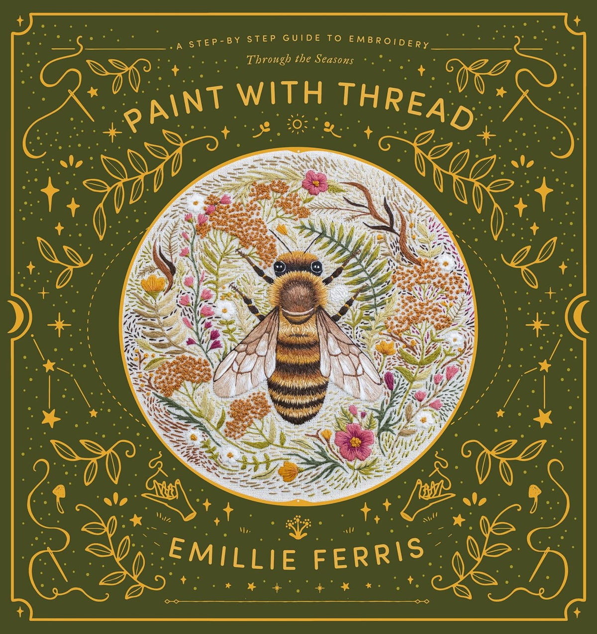Paint with Thread: A Step-by Step Guide to Embroidery: Through the Seasons