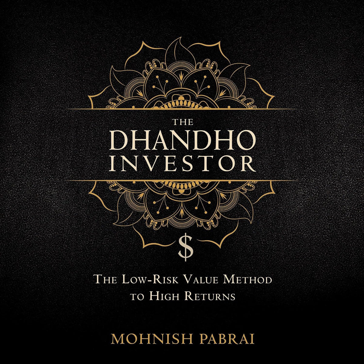 The Dhandho Investor: The Low-Risk Value Method to High Returns