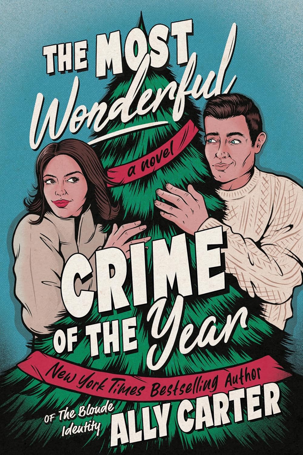 The Most Wonderful Crime of the Year: A Novel (A Kiss Merry Kill Novel, 1)