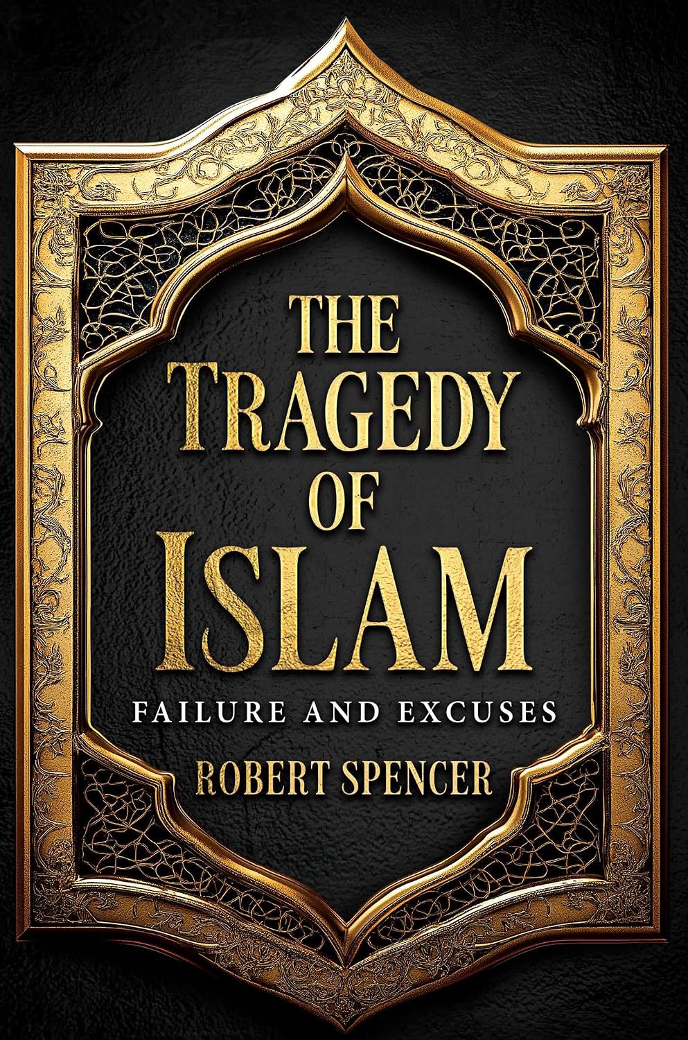 The Tragedy of Islam: Failure and Excuses