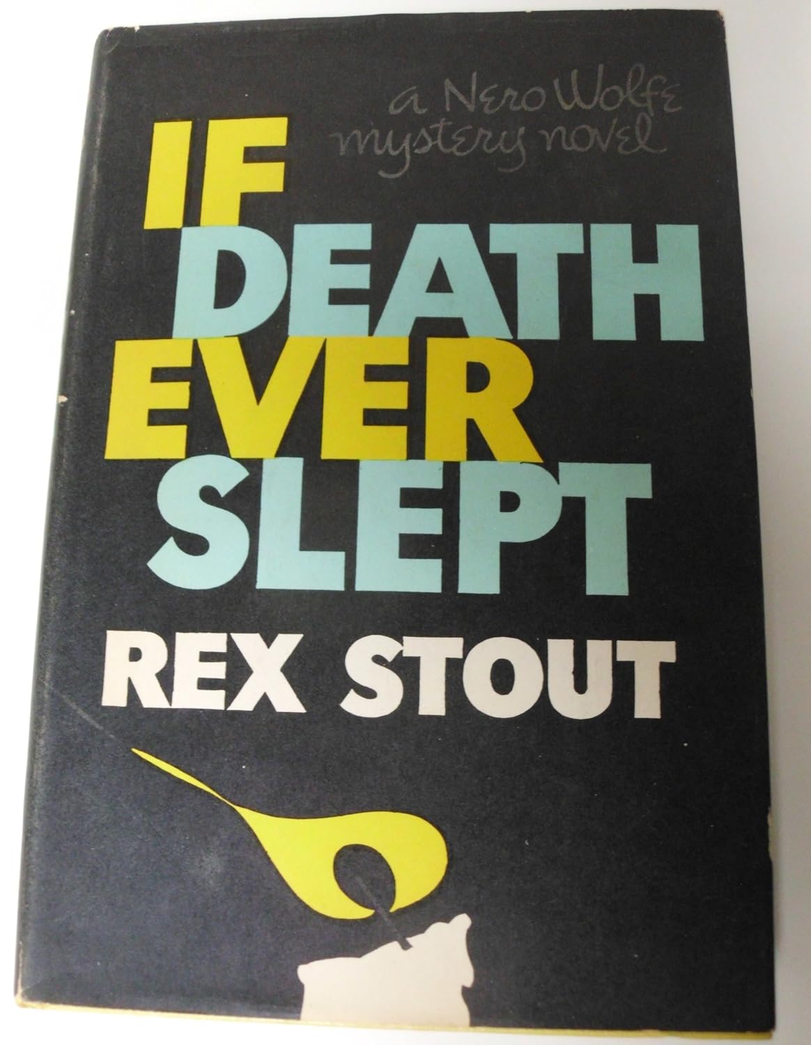 IF DEATH EVER SLEPT.