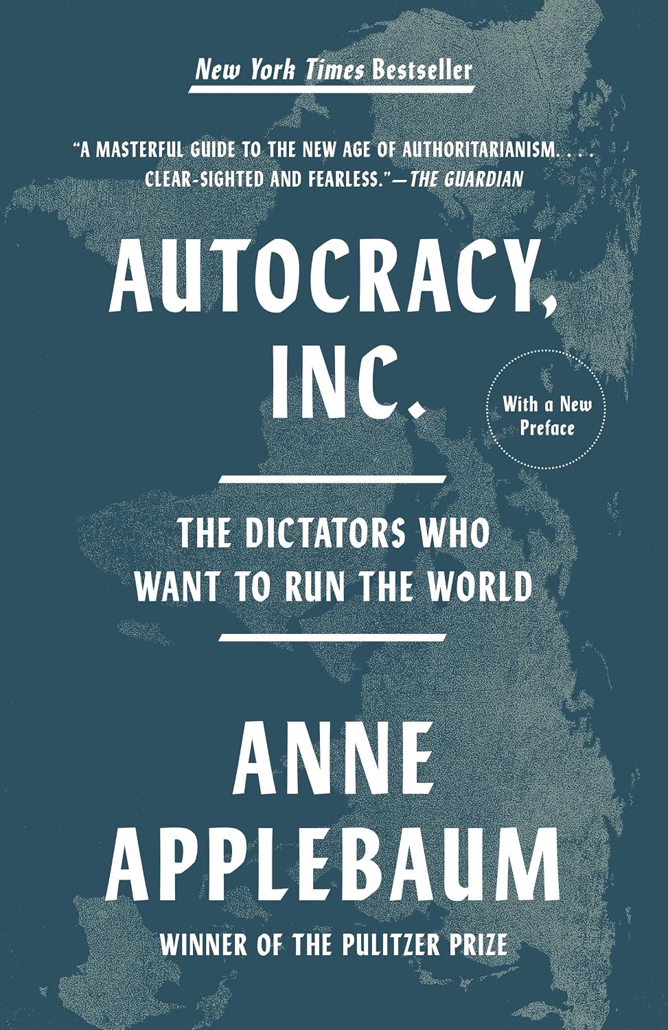 Autocracy, Inc.: The Dictators Who Want to Run the World