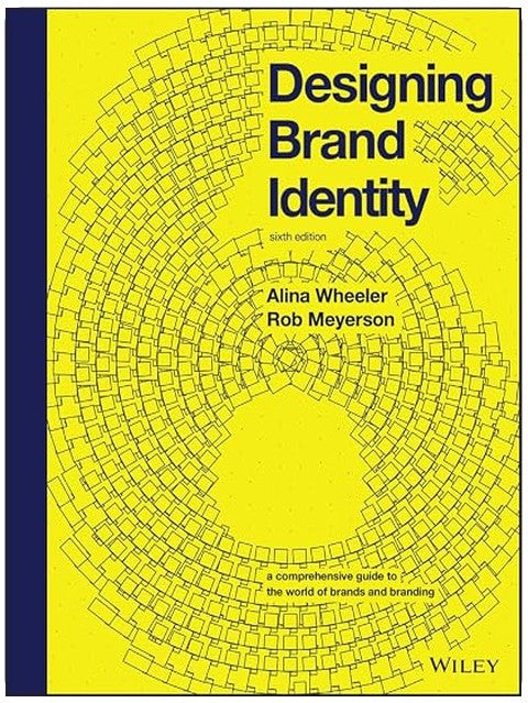 Designing Brand Identity: A Comprehensive Guide to the World of Brands and Branding