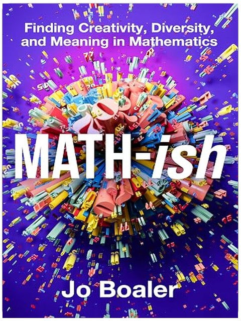 Math-ish: Finding Creativity, Diversity, and Meaning in Mathematics