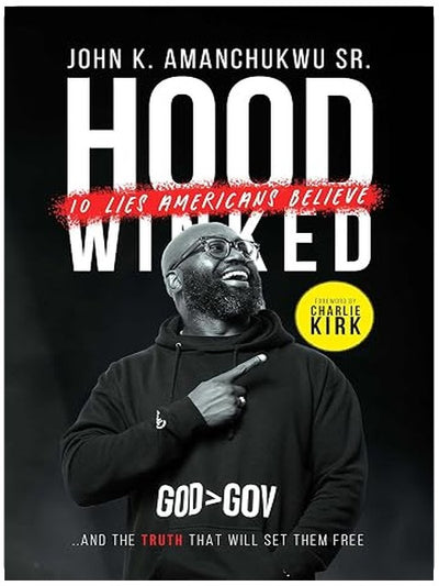 Hoodwinked: 10 Lies Americans Believe and the Truth That Will Set Them Free