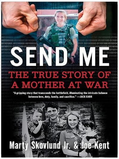 Send Me: The True Story of a Mother at War