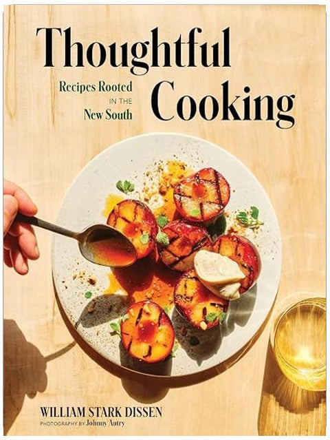 Thoughtful Cooking: Recipes Rooted in the New South