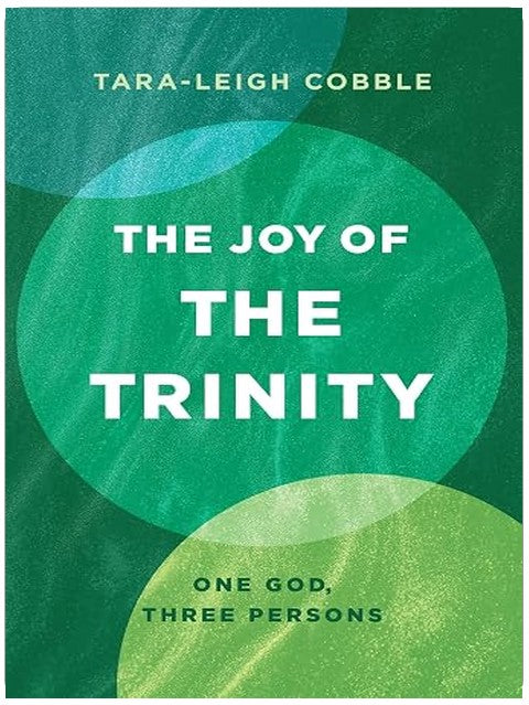 The Joy of the Trinity: One God, Three Persons