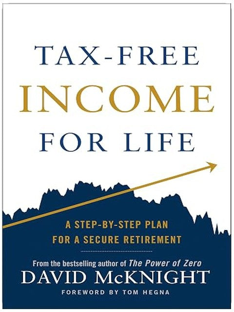 Tax-Free Income for Life: A Step-by-Step Plan for a Secure Retirement