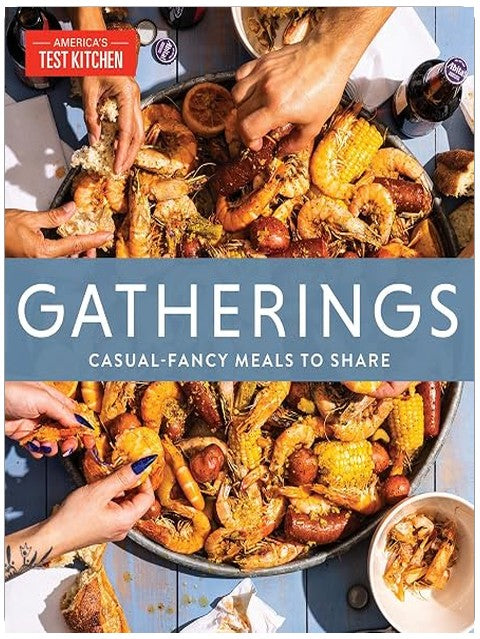 Gatherings: Casual-Fancy Meals to Share