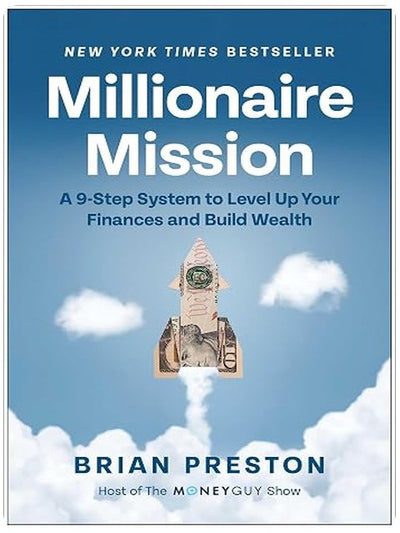 Millionaire Mission: A 9-Step System to Level Up Your Finances and Build Wealth