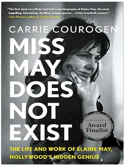 Miss May Does Not Exist: The Life and Work of Elaine May, Hollywood’s Hidden Genius