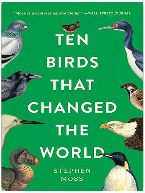 Ten Birds That Changed the World
