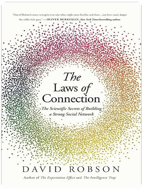 The Laws of Connection: The Scientific Secrets of Building a Strong Social Network