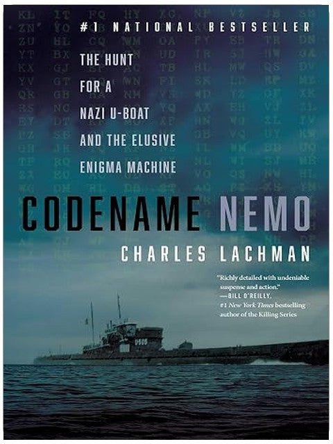 Codename Nemo: The Hunt for a Nazi U-Boat and the Elusive Enigma Machine