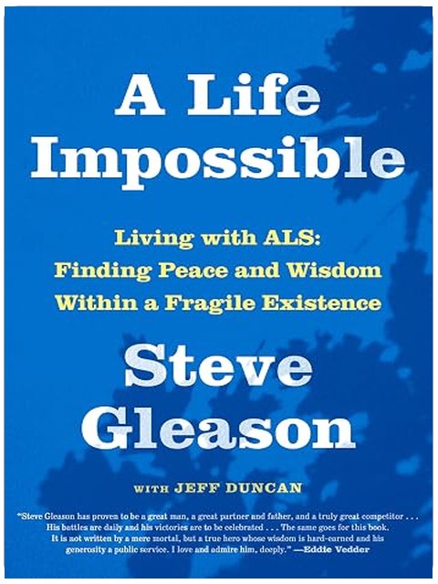A Life Impossible: Living with ALS: Finding Peace and Wisdom Within a Fragile Existence