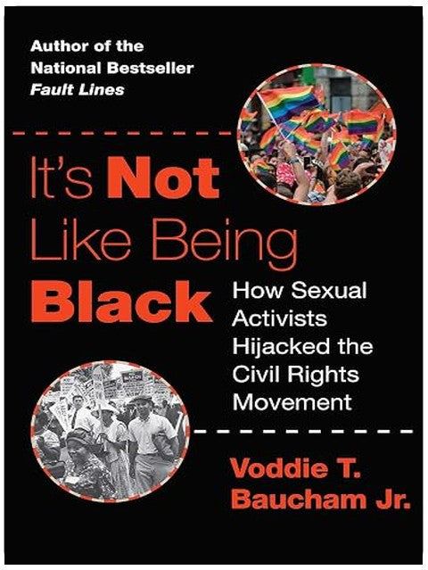It's Not Like Being Black: How Sexual Activists Hijacked the Civil Rights Movement