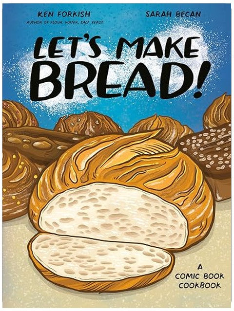 Let's Make Bread!: A Comic Book Cookbook