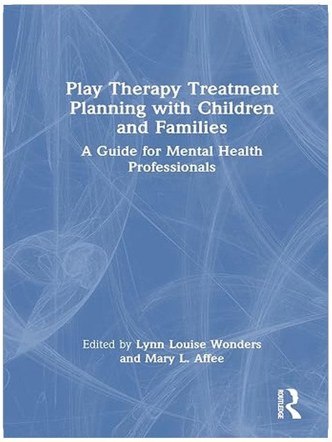 Play Therapy Treatment Planning with Children and Families