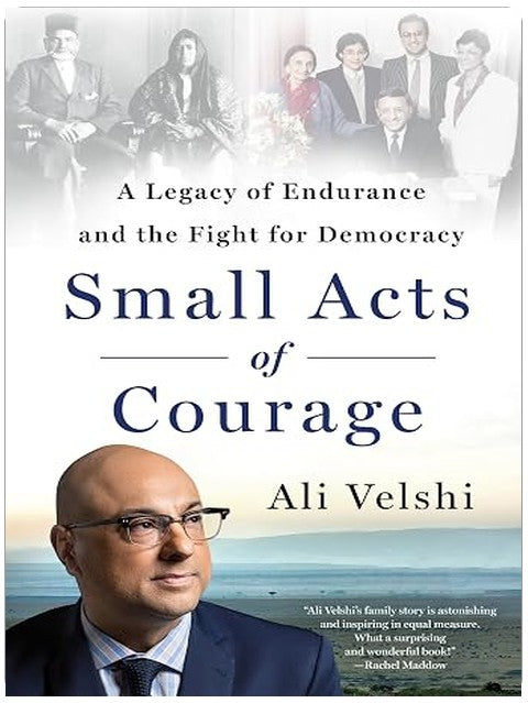 Small Acts of Courage: A Legacy of Endurance and the Fight for Democracy