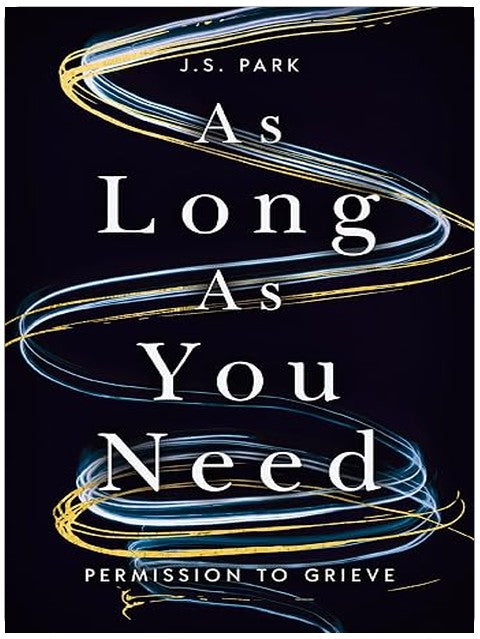 As Long as You Need: Permission to Grieve