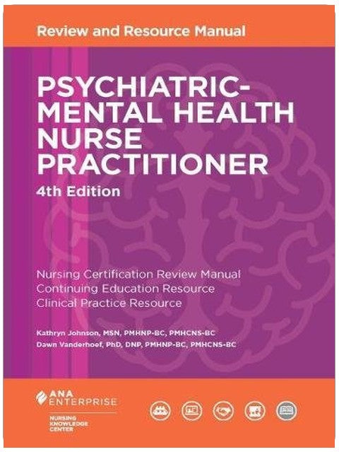 Psychiatric-Mental Health Nurse Practitioner Review and Resource Manual, 4th Edition