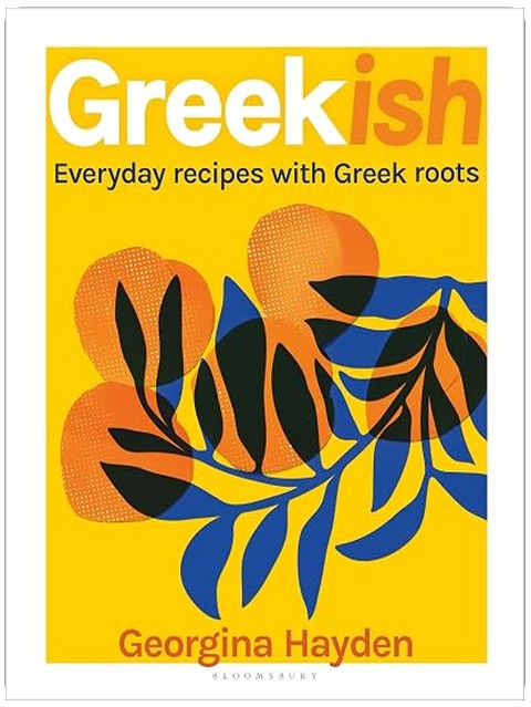 Greekish: Everyday recipes with Greek roots