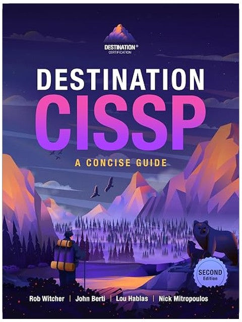 Destination CISSP: A Concise Guide