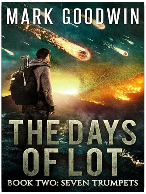 Seven Trumpets: A Post-Apocalyptic Tale of the End Times (The Days of Lot Book 2)
