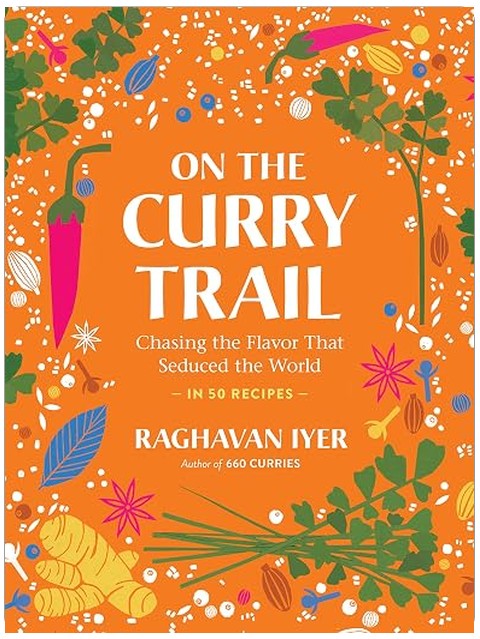 On the Curry Trail: Chasing the Flavor That Seduced the World