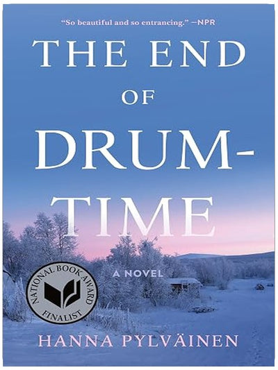 The End of Drum-Time: A Novel
