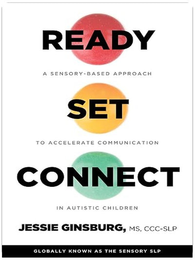 Ready Set Connect: A Sensory Based Approach To Accelerate Communication in Autistic Children