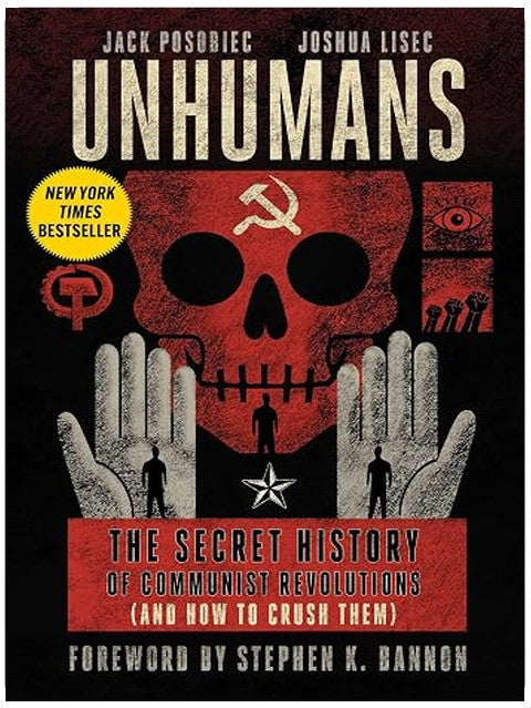 Unhumans: The Secret History of Communist Revolutions (and How to Crush Them)
