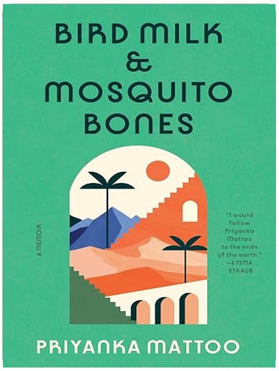 Bird Milk & Mosquito Bones: A Memoir