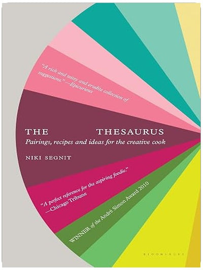 The Flavor Thesaurus: A Compendium of Pairings, Recipes and Ideas for the Creative Cook