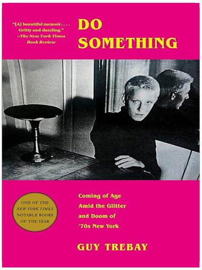Do Something: Coming of Age Amid the Glitter and Doom of '70s New York