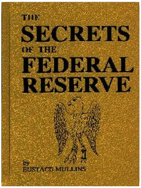 The Secrets of the Federal Reserve